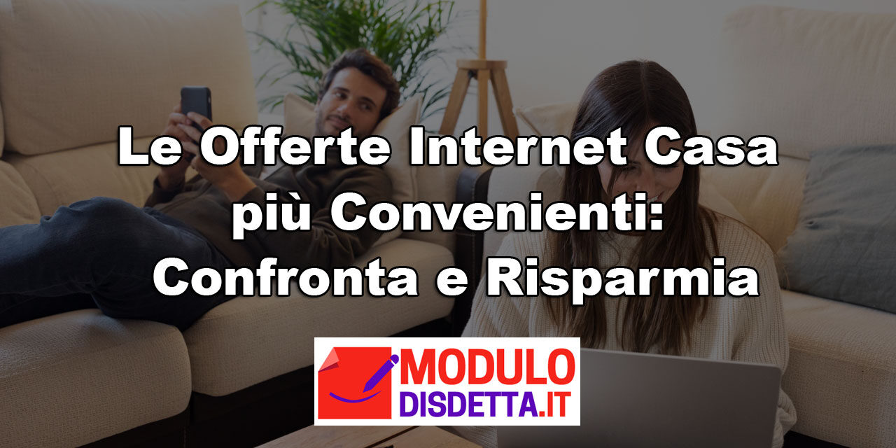 Confronto tariffe internet più Convenienti (Settembre 2024)